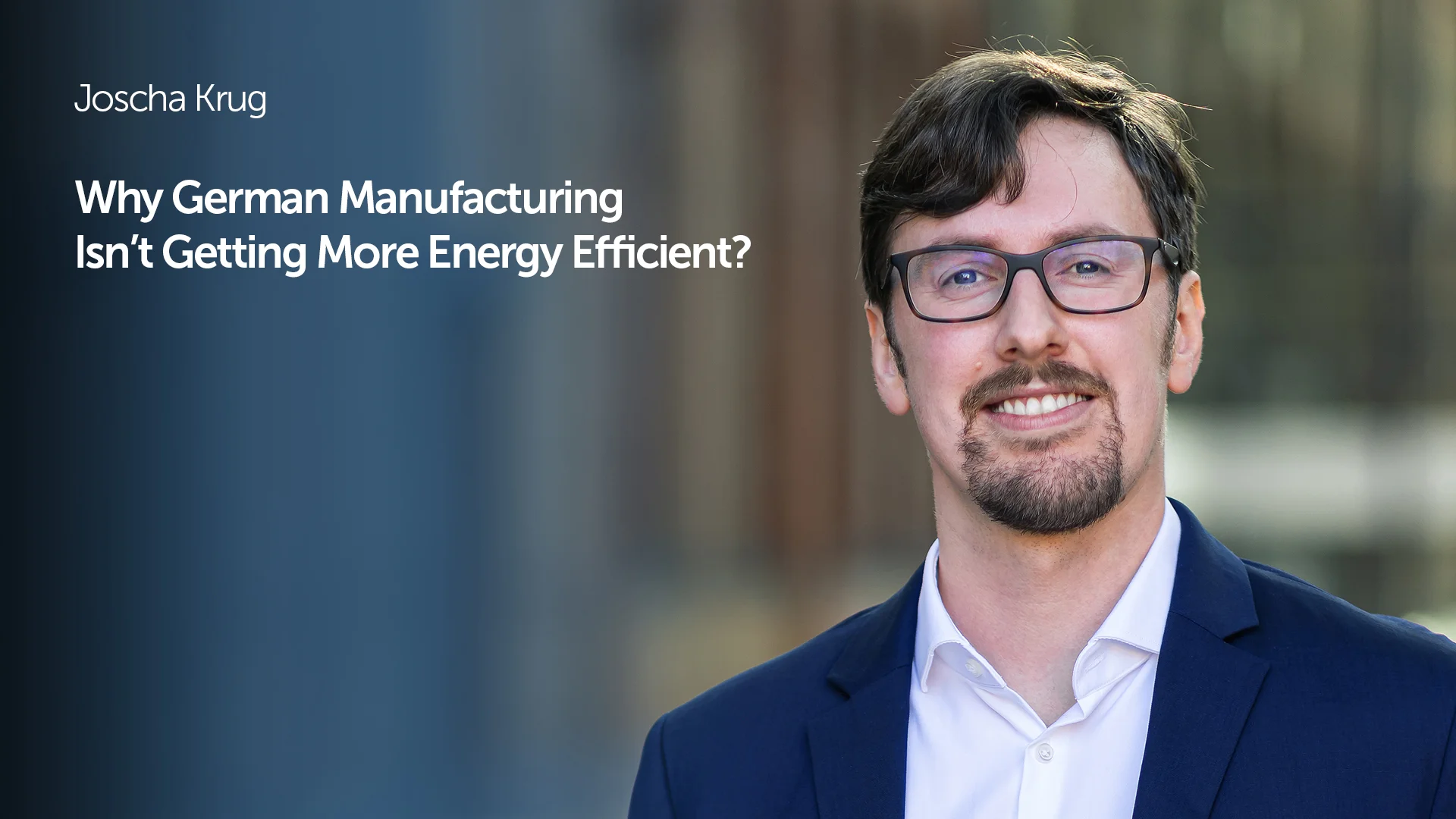 Joscha Krug: Climate Policy, Energy Efficiency and Industrial Economics