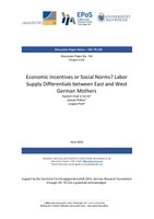 Economic Incentives or Social Norms? Labor Supply Differentials between East and West German Mothers